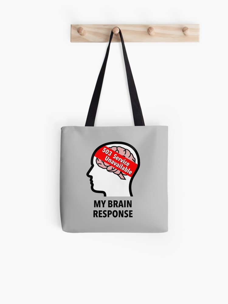 My Brain Response: 503 Service Unavailable All-Over Graphic Tote Bag product image